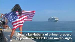 Atraca en Cuba el primer crucero proveniente de EU