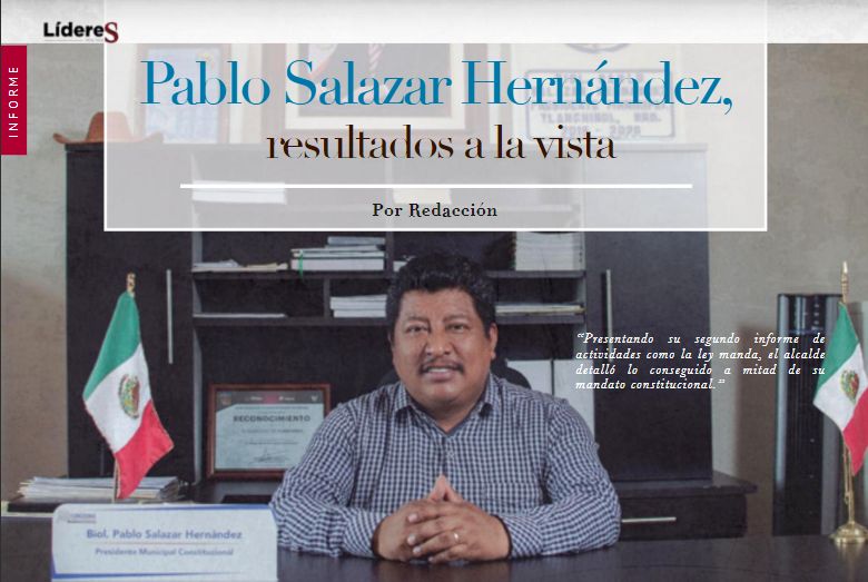 Pablo Salazar Hernández, resultados a la vista