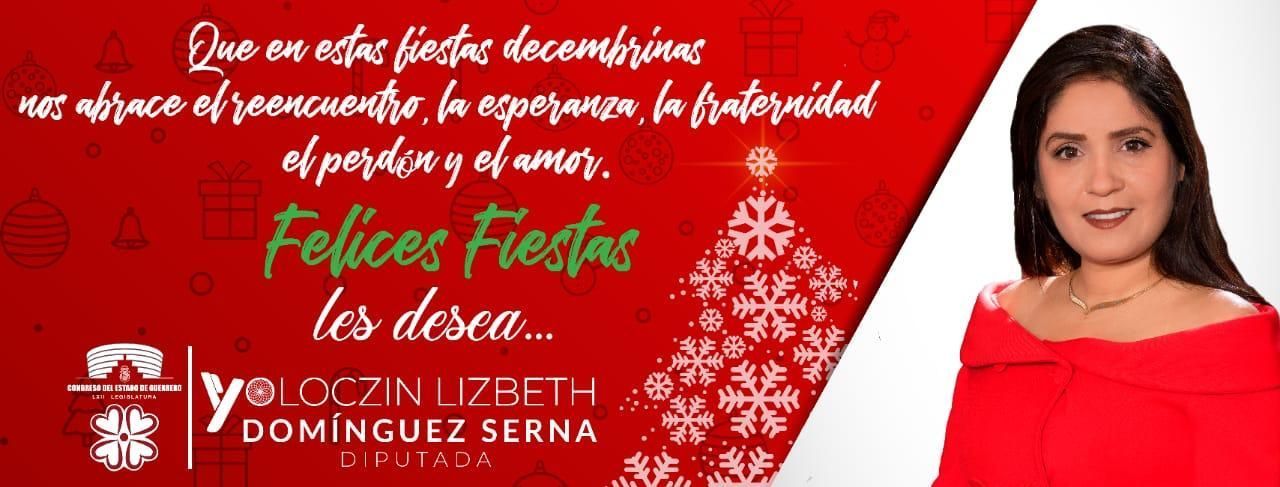 Un Feliz Año Nuevo y el comprimiso de que la Cuarta Transformación será una realidad en México, los deseos de Yoloczin Domínguez 