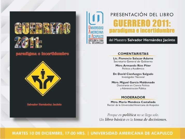 Presentarán en Acapulco el libro ’Guerrero 2011: Paradigma e incertidumbre’; comentarán Ríos Piter y Salazar Adame 