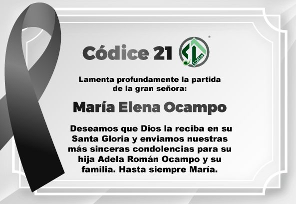 Codice21 lamenta profundamente la partida de la gran señora, María Elena Ocampo