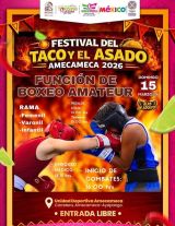 La Emoción del box Llega al ¡Festival
del Taco y el Asado Amecameca 2026!