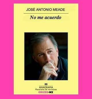 Filtran usuarios título del nuevo libro de Meade: ’No me acuerdo’