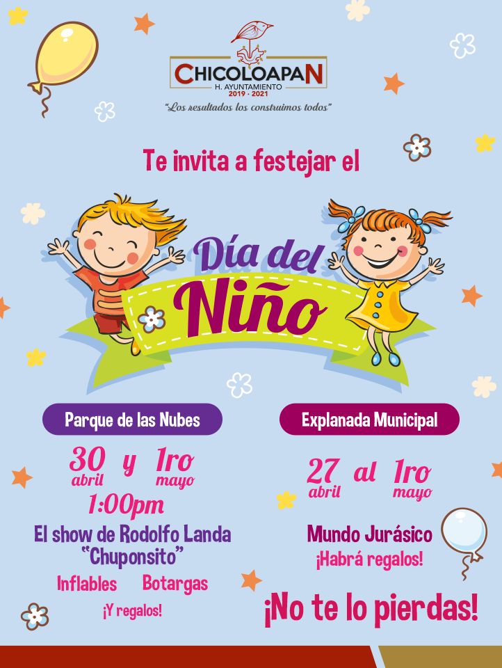 Gobierno municipal de Chicoloapan te invita a festejar el ’Día del Niño’