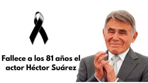 México esta de luto, falleció Héctor Suárez el "grande" 