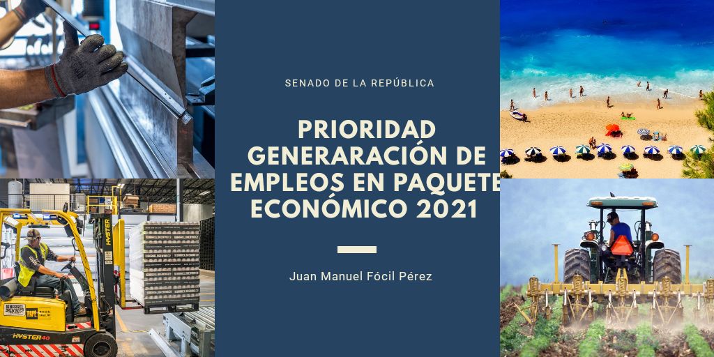 Prioridad la generación de empleos en Paquete Económico 2021: Juan Manuel Fócil Pérez 