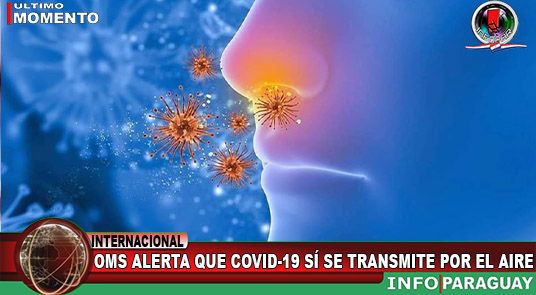 OMS ALERTA QUE COVID-19 SÍ SE TRANSMITE POR EL AIRE