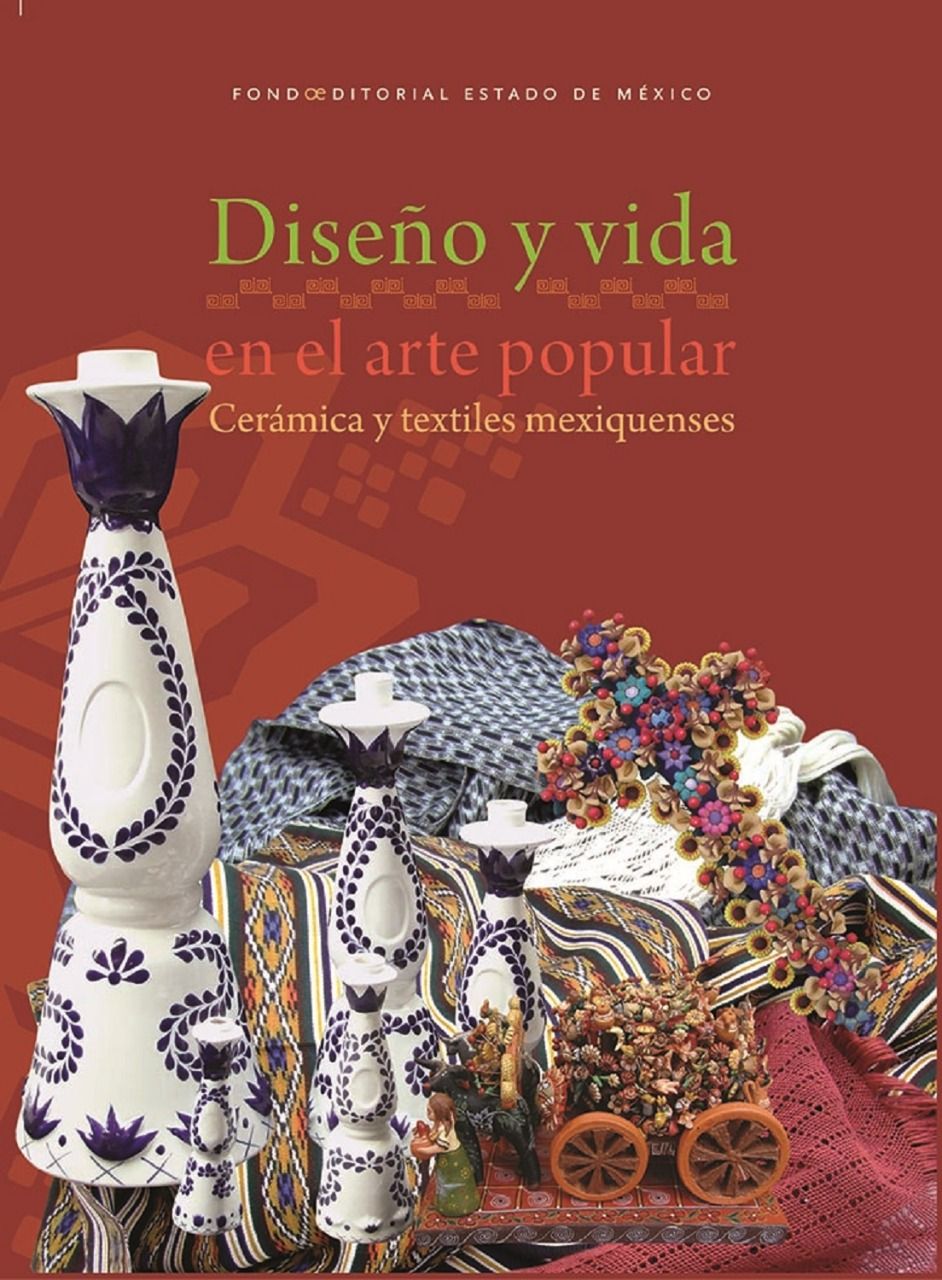 Fomentan la lectura con texto ’Diseño y vida en el arte popular. Cerámica y textiles mexiquenses’