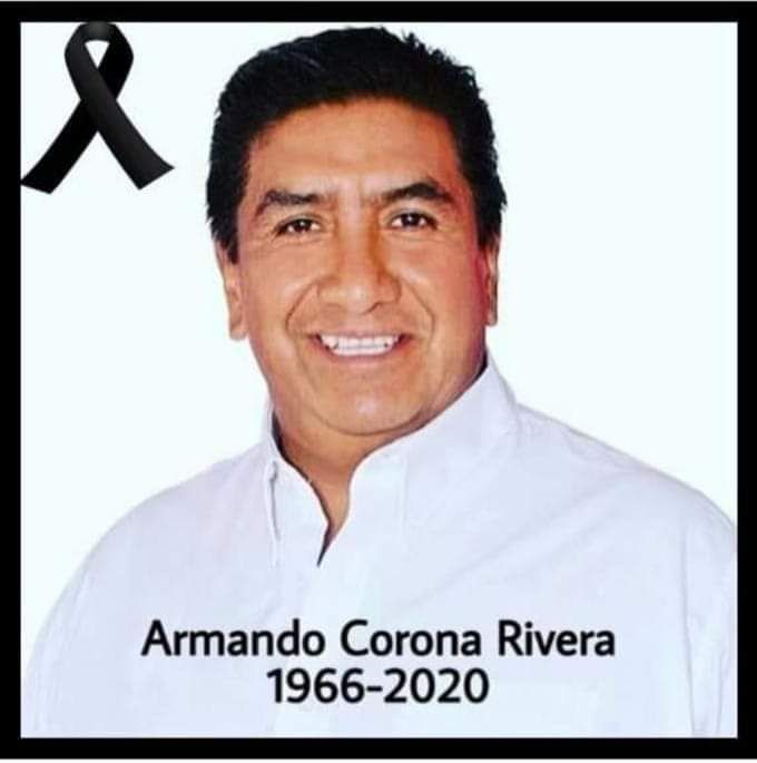 Armando Corona Rivera, ex alcalde de Ixtapaluca y ex diputado del PRI  perdió la batalla contra coronavirus