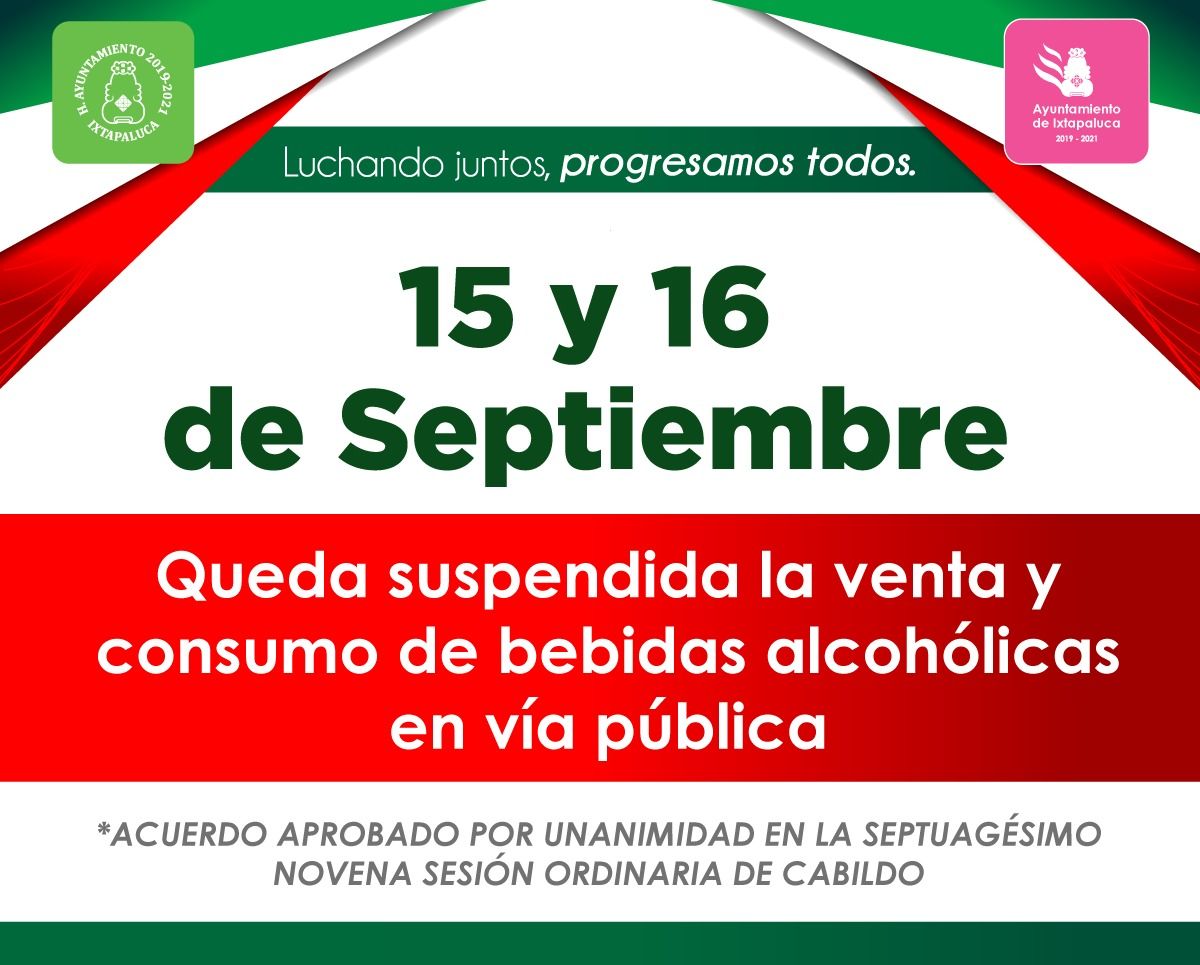 #Ley seca en Ixtapaluca el 15 y 16 de Septiembre
