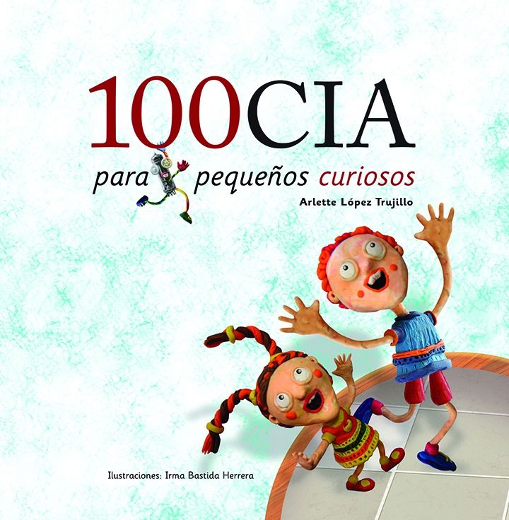Invitan a #explorar los misterios  del universo con el libro #100CIA para pequeños curiosos 