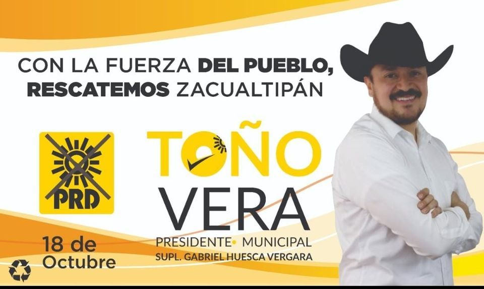 Con la fuerza del pueblo, rescatemos Zacualtipán: José Antonio Vera Vera
