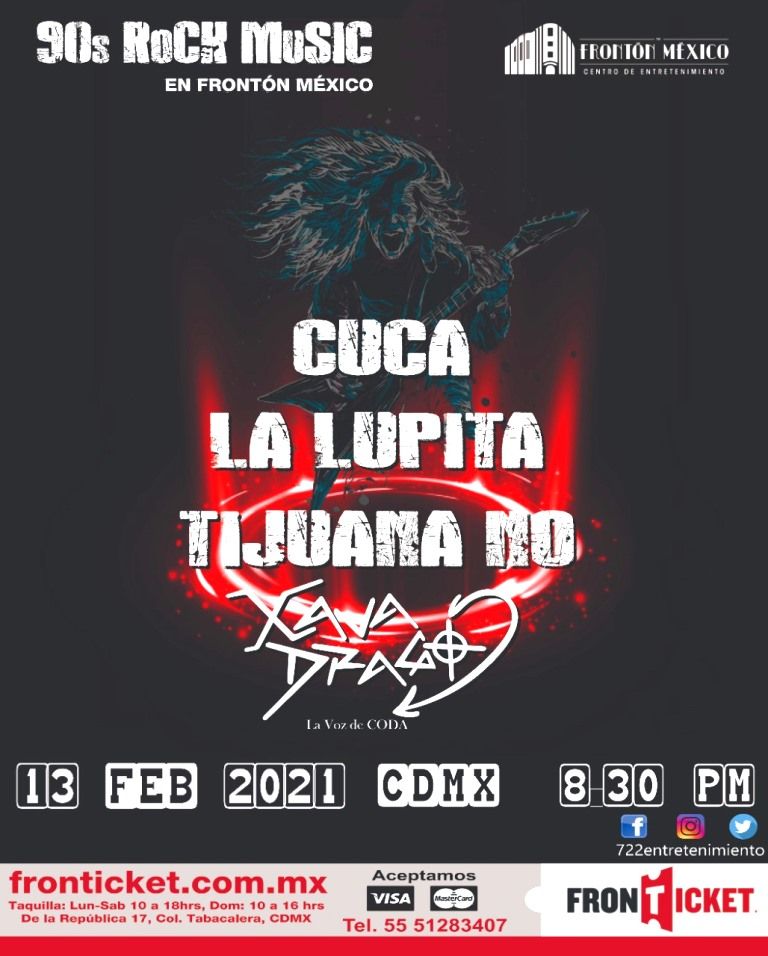 ’90´s Rock Music’, La Cuca, La Lupita, Tijuana No y Xava Drago