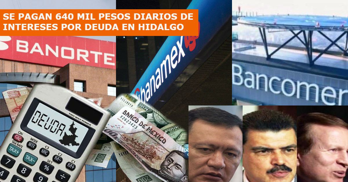 Paga Hidalgo 640 mil diarios de intereses por deuda de Núñez, Olvera y Chong