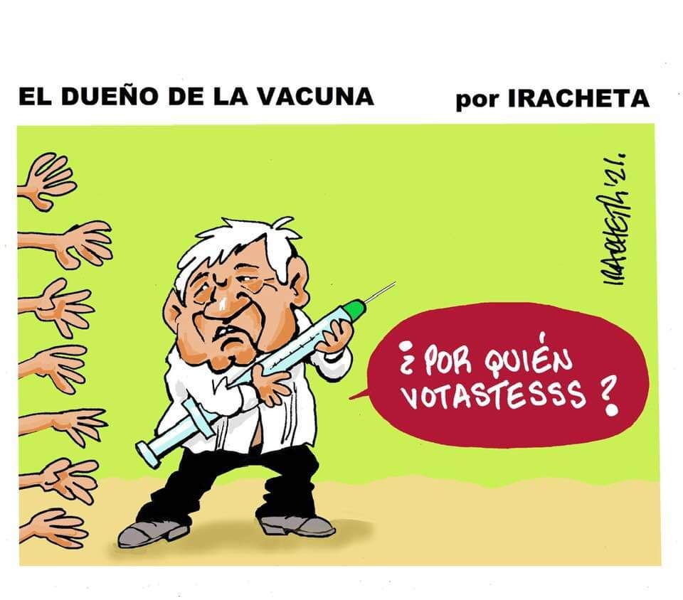 #Por quién votastesss? dice la caricatura de Iracheta en donde el dueño de la vacuna pregunta...