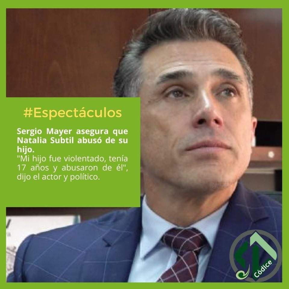 Sergio Mayer asegura que Natalia Subtil  abusó de su hijo