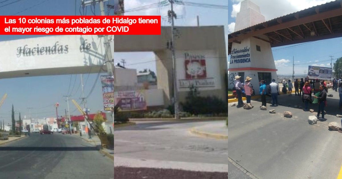 Las 10 colonias que tendrán mayores riesgos de contagio en Hidalgo tras las vacaciones