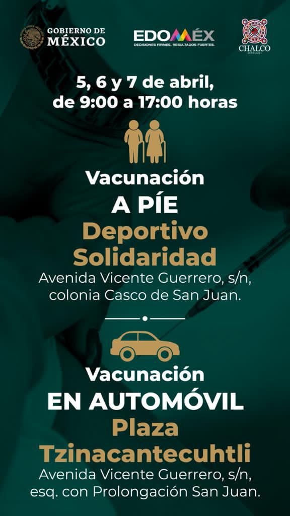#Vacuna anticovid - 19 en Chalco los días 5, 6 y 7 de abril 