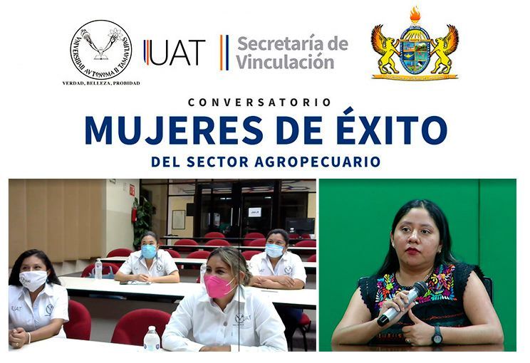 Realiza UAT el conversatorio ’Mujeres de éxito del sector agropecuario’