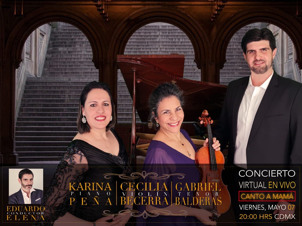 Gabriel Balderas,  Cecilia Becerra y Karina Peña en concierto virtual, "Canto a Mamá" 
