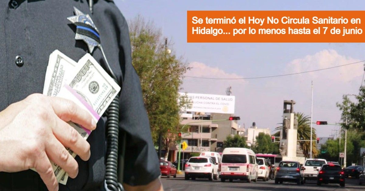 Al fin se termina ’atraco’ del Hoy No Circula Sanitario en Hidalgo