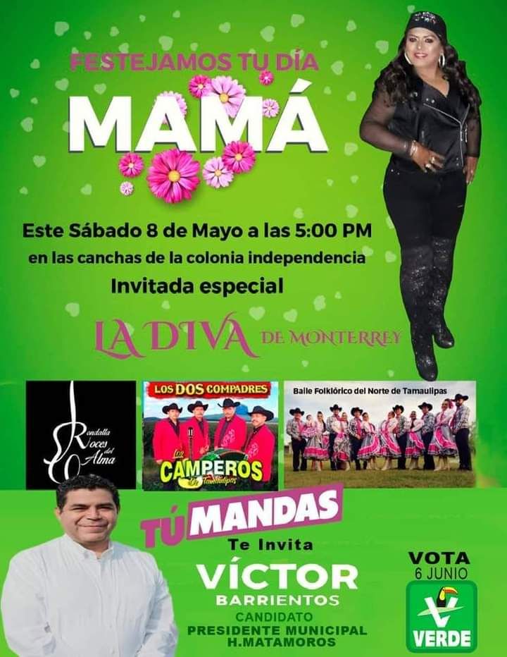 El candidato del Partido Verde Ecologista a la Presidencia Municipal de Matamoros Victor Barrientos, festejara a las Madres.