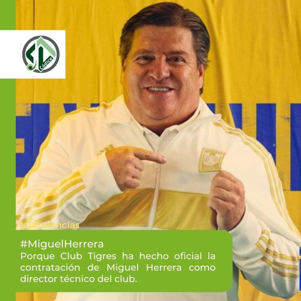 Club Tigres ha hecho oficial la contratación de Miguel Herrera como director técnico del club