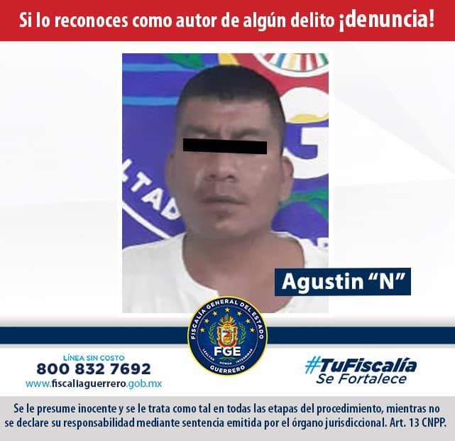 Fiscalía de Guerrero dio cumplimiento a orden de aprehensión en contra de Agustín "N" por delito de violación en agravio de menor, en Teloloapan, región Norte 
