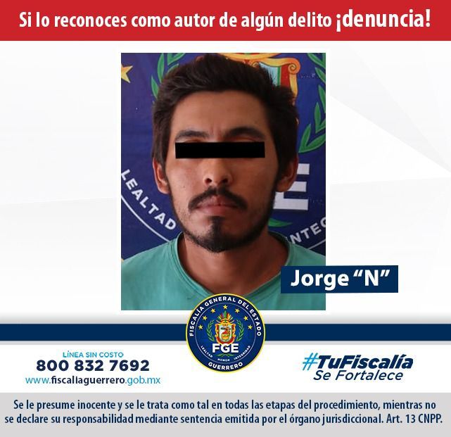 Cumplimenta la Fiscalía de Guerrero aprehensión contra de Jorge "N" por delito de violación equiparada en Zihuatanejo 