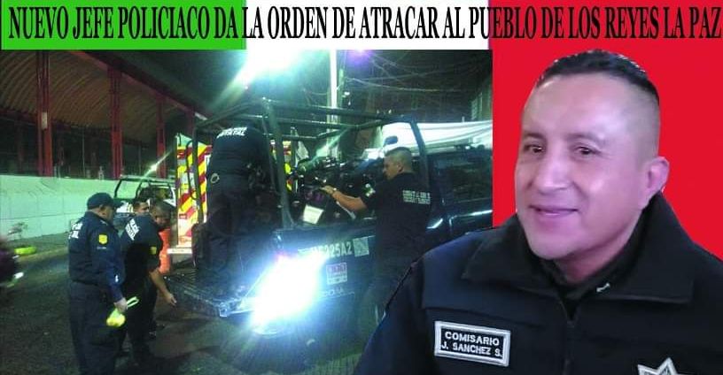 Comisario Jaime Sánchez permite atracar a los habitantes de los Reyes la Paz por la policía Estatal 