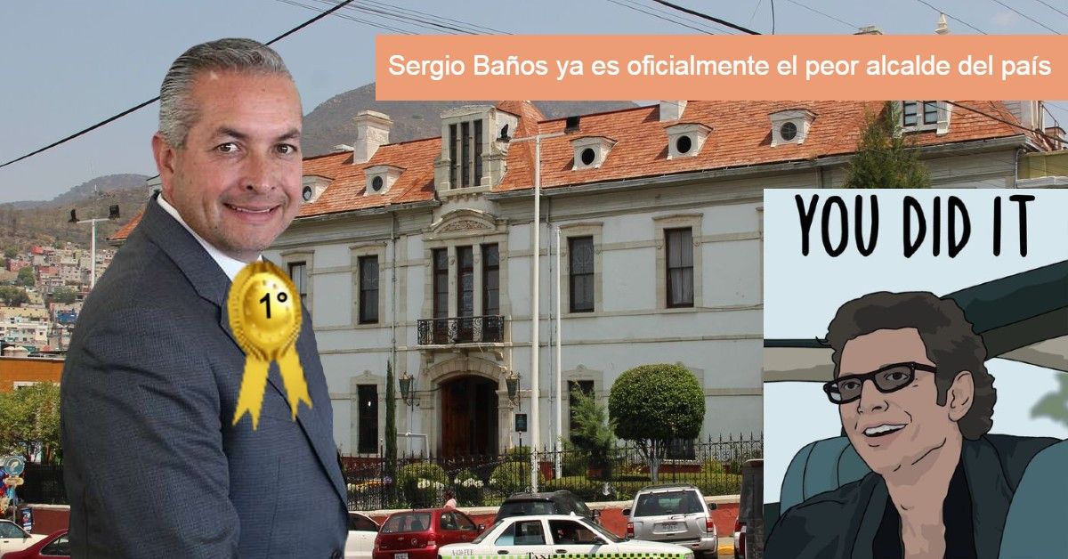 Inicia 2022 con Sergio Baños como el peor alcalde del país: México Elige