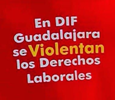 !Huele a huelga! En el sistema DIF de Guadalajara, sindicalizados denuncian abusos