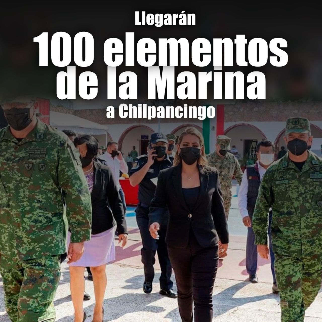 Arribarán más de 100 elementos de la Marina para garantizar la seguridad en Chilpancingo 