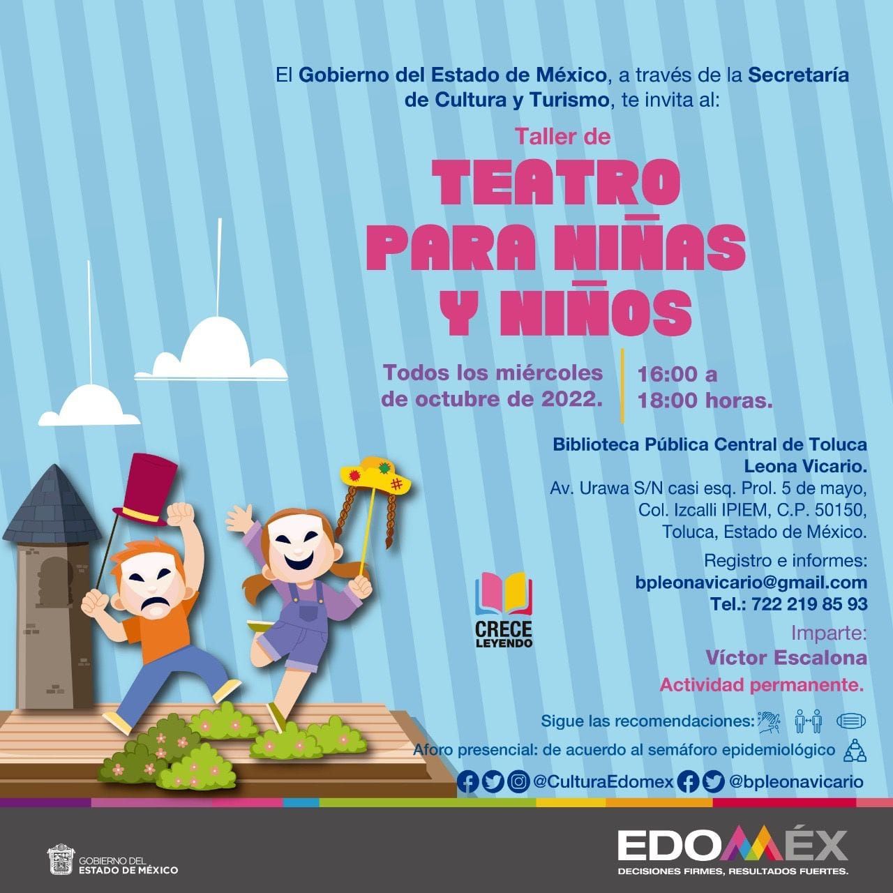 Ofrece Biblioteca Central de Toluca "Leona Vicario"
Taller de Teatro Para Niñas y Niños.