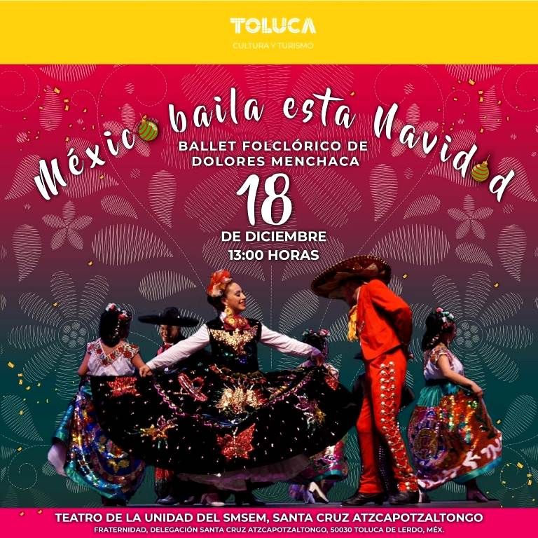 México baila esta Navidad con el Ballet Folclórico de Dolores Menchaca