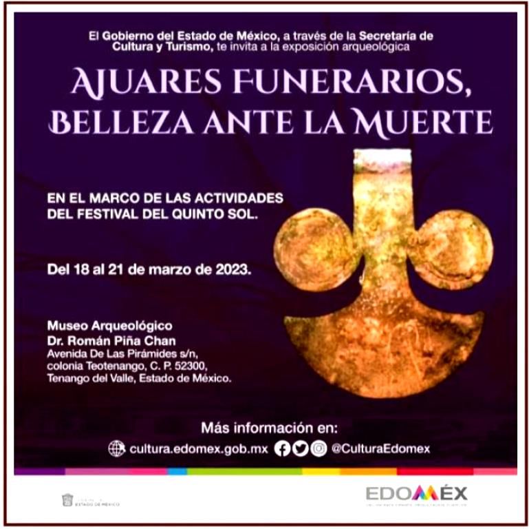 Invitan a exposición ’Ajuares funerarios, Belleza ante la Muerte’ en el marco del Festival del Quinto Sol
