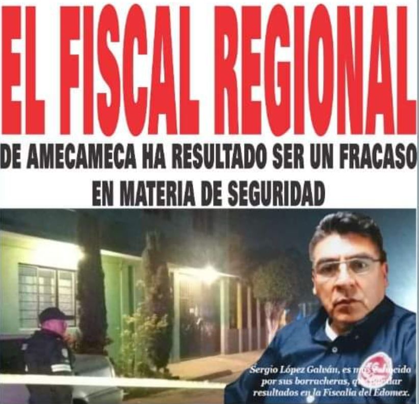 Gobernador Alfredo del Mazo solapa la corrupción de las fiscalías del edomex: Amecameca fracasa en materia de seguridad 