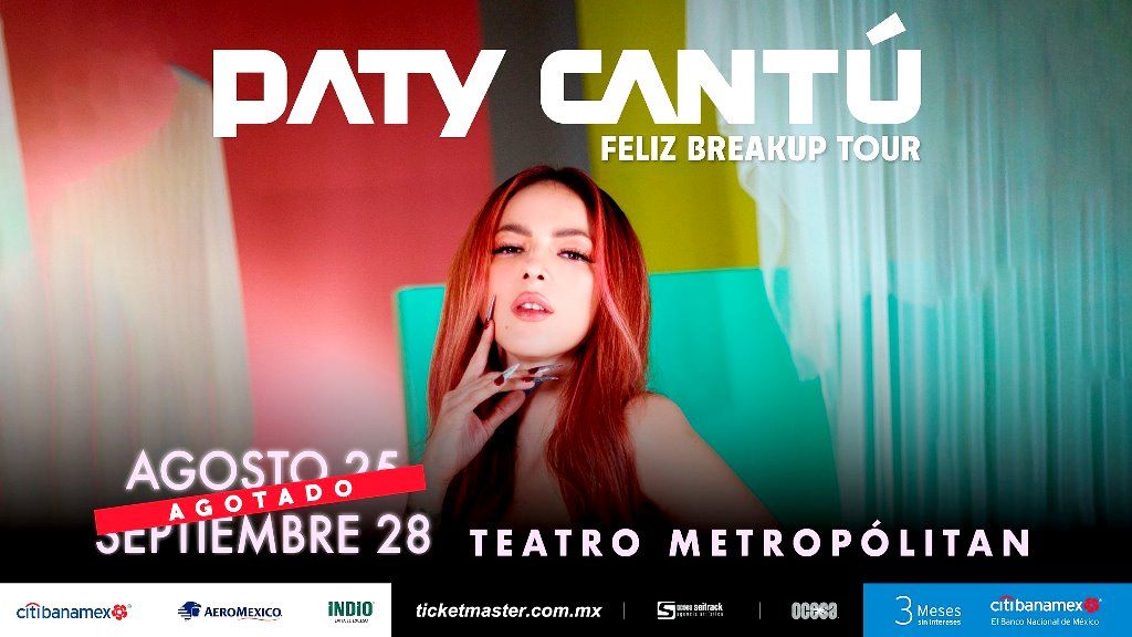 Paty Cantú Sold Out ¡FELIZ BREAKUP TOUR!