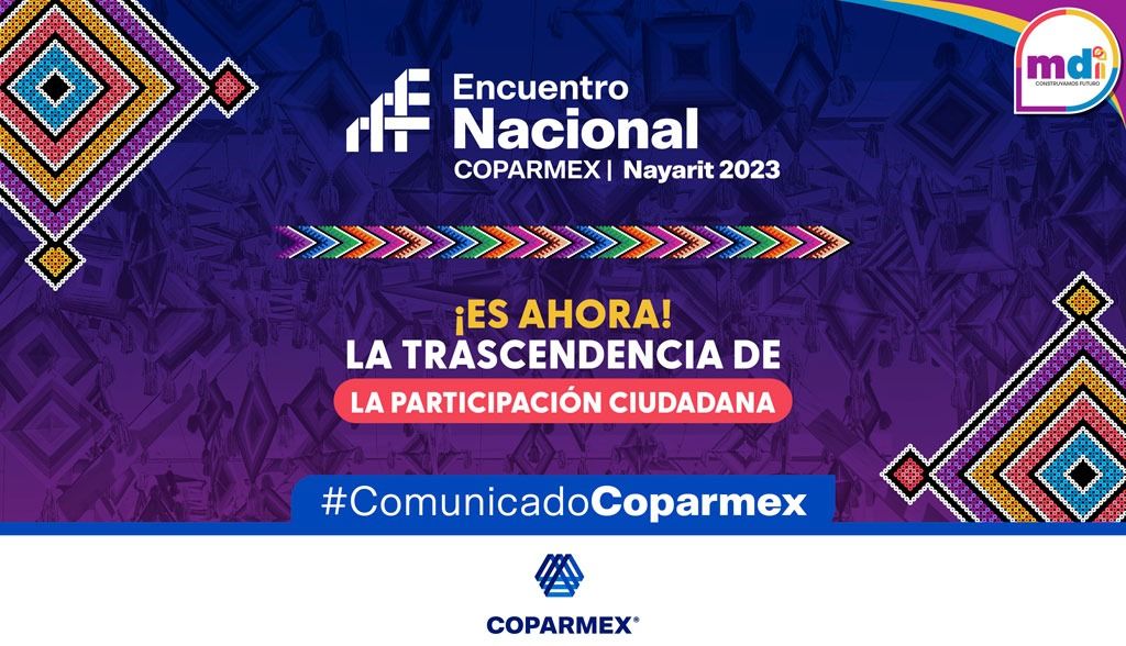 Impulsa Coparmex en su Encuentro Nacional que se incremente la participación ciudadana