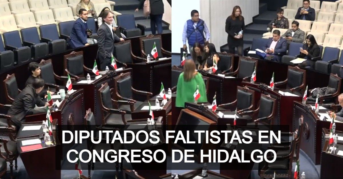 La mitad de los diputados de Hidalgo que pedirán tu voto pese a no merecerlo por faltistas