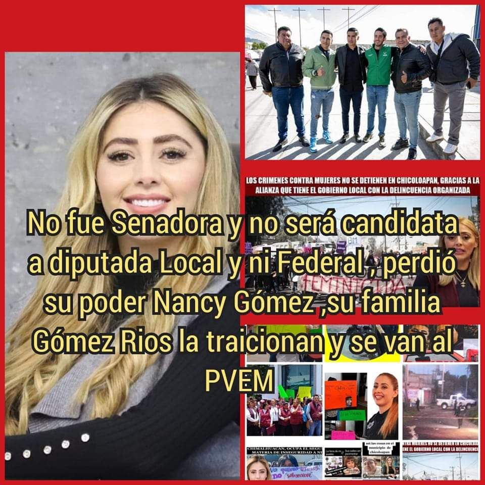 Nancy Gómez es rechazada por Morena y es traicionada por su    familia Gómez Ríos que se unen al PVEM .