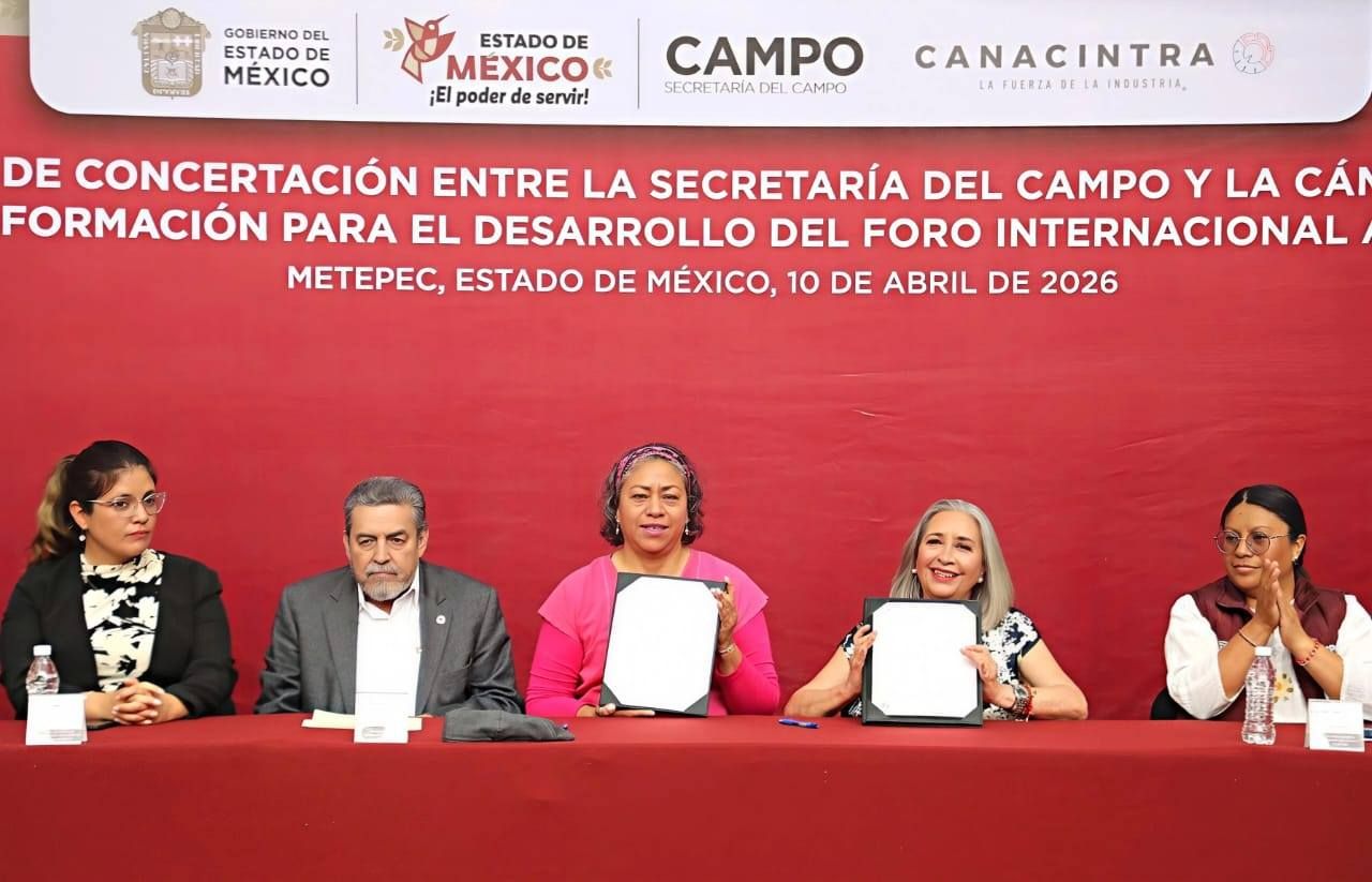 Firma Gobierno del EDOMÉX Acuerdo Para Recibir el Foro Internacional 
Agroindustrial 2026; Plataforma de Encuentro Para la Profesionalización Rural